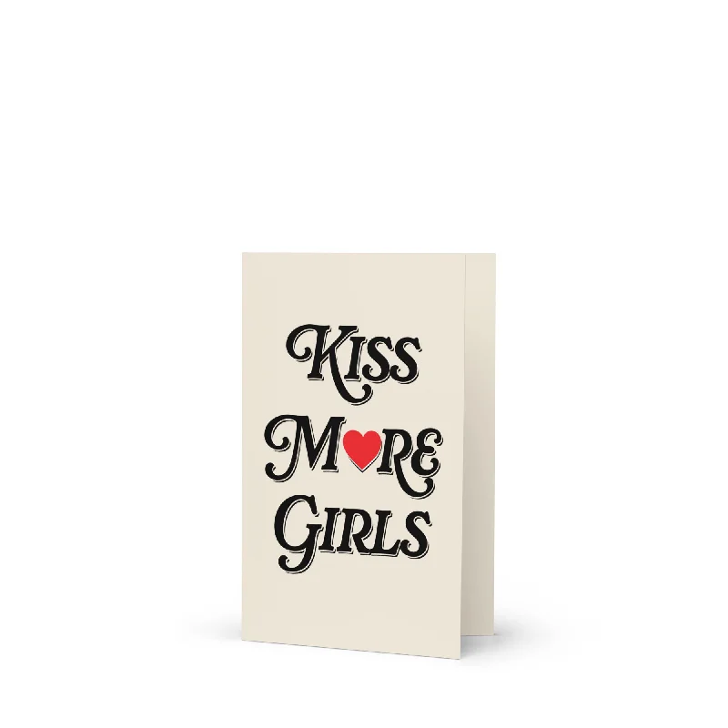 Kiss More Girls Greeting Card