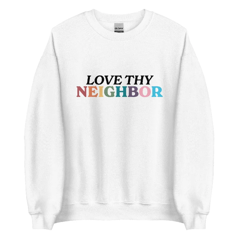 Best pride hoodies for LGBTQ+ activists--Love Thy Neighbor Unisex Sweatshirt