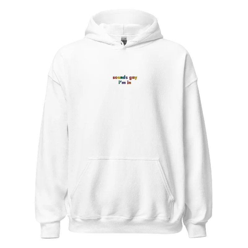 Hoodies with love wins and pride slogans--Sounds Gay I'm In Embroidered Unisex Hoodie Hoodies with love wins and pride slogans--Sounds Gay I'm In Embroidered Unisex Hoodie