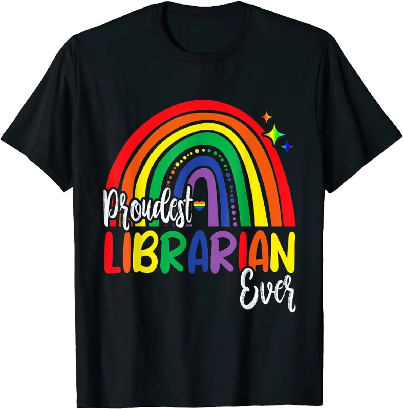 Proudest Librarian Ever LGBT Pride Shirt, Librarian Ally T Shirt