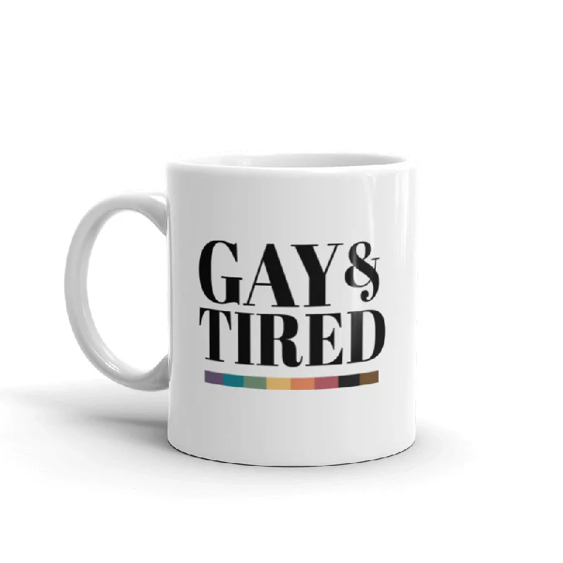 Gay and Tired Mug