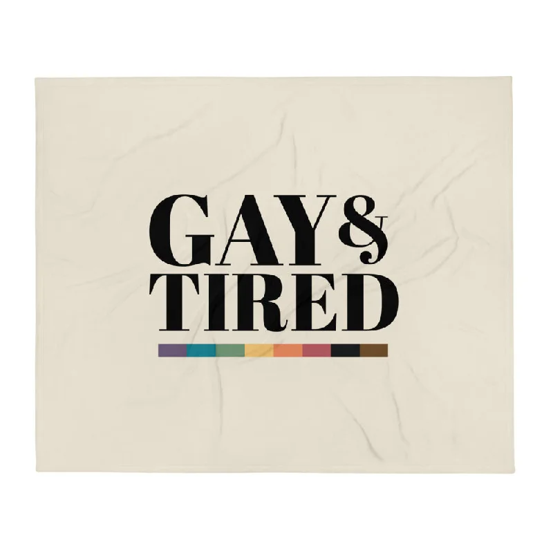 Gay and Tired Throw Blanket