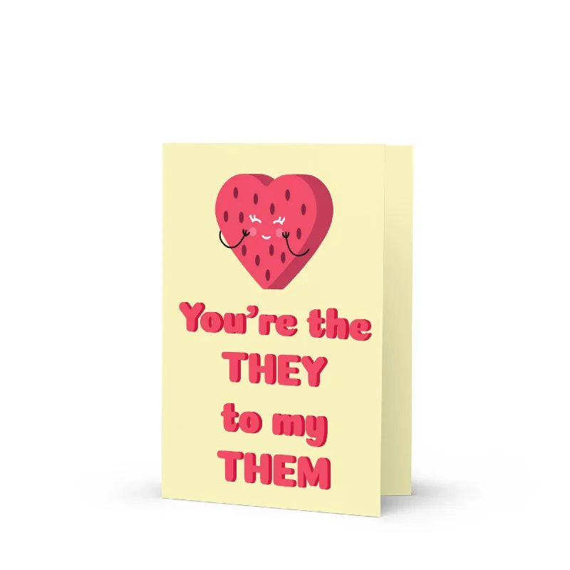 LGBTQ Greeting Card - You're The They To My Them