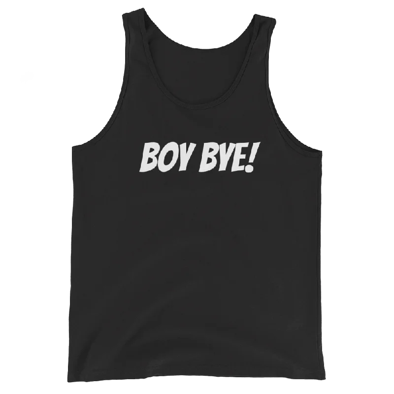 Boy Bye! - Tank