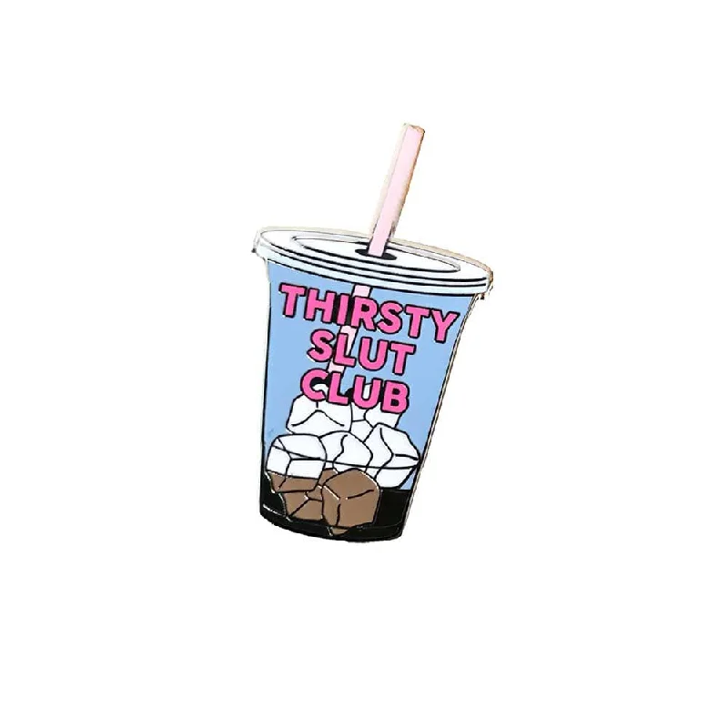 Thirsty Slut Club Iced Coffee Enamel Pin