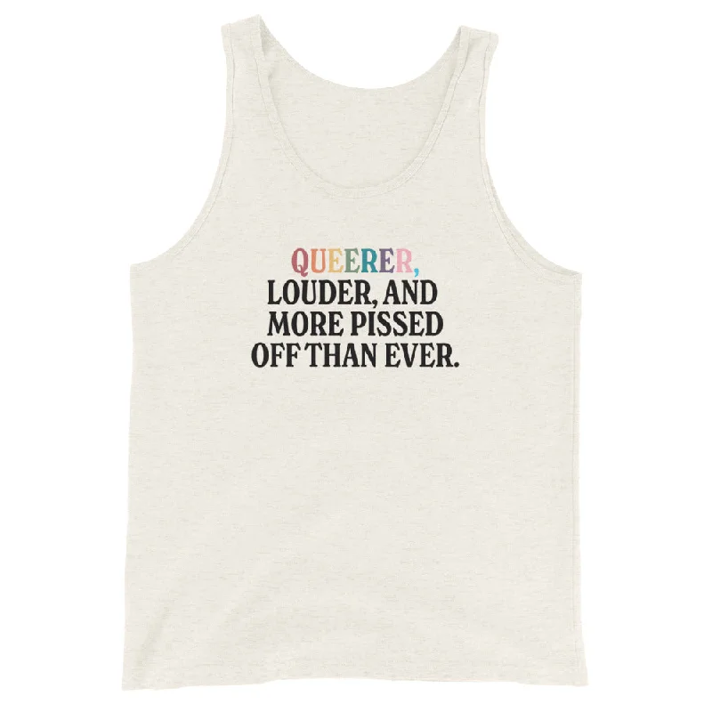 Queerer, Louder, and More Pissed Off Than Ever Unisex Tank Top