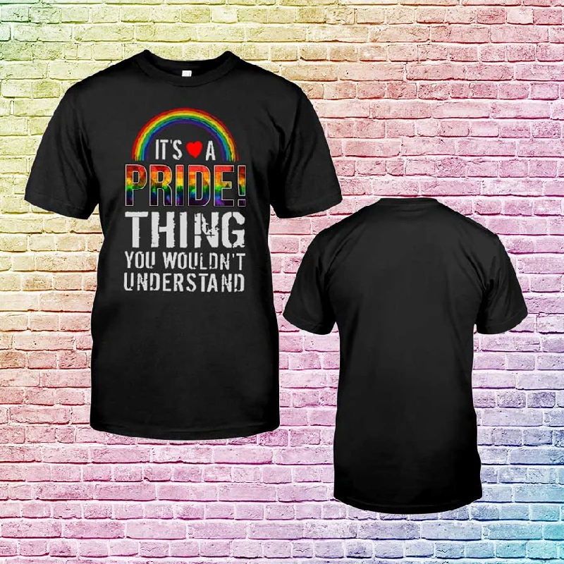 Pride Support Shirt, Pride Shirts, It Is A Pride Thing You Wouldn'T Understand, Lesbian Pride Shirt Pride Support Shirt, Pride Shirts, It Is A Pride Thing You Wouldn'T Understand, Lesbian Pride Shirt