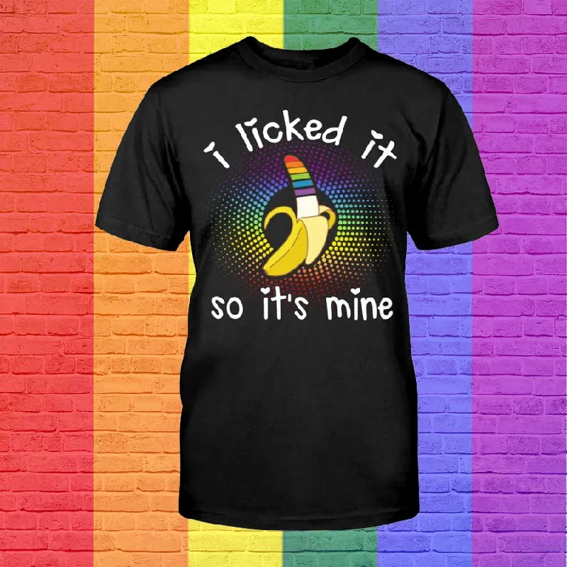 I Licked It So It'S Mine, Gamer T Shirt, Gift For Couple Gay Man, Lesbian Funny Shirt, Pride Shirt I Licked It So It'S Mine, Gamer T Shirt, Gift For Couple Gay Man, Lesbian Funny Shirt, Pride Shirt