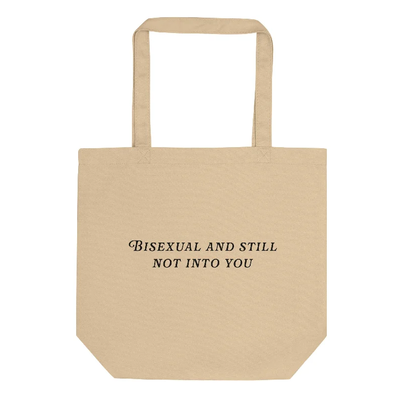 Bisexual And Still Not Into You Organic Cotton Tote Bag