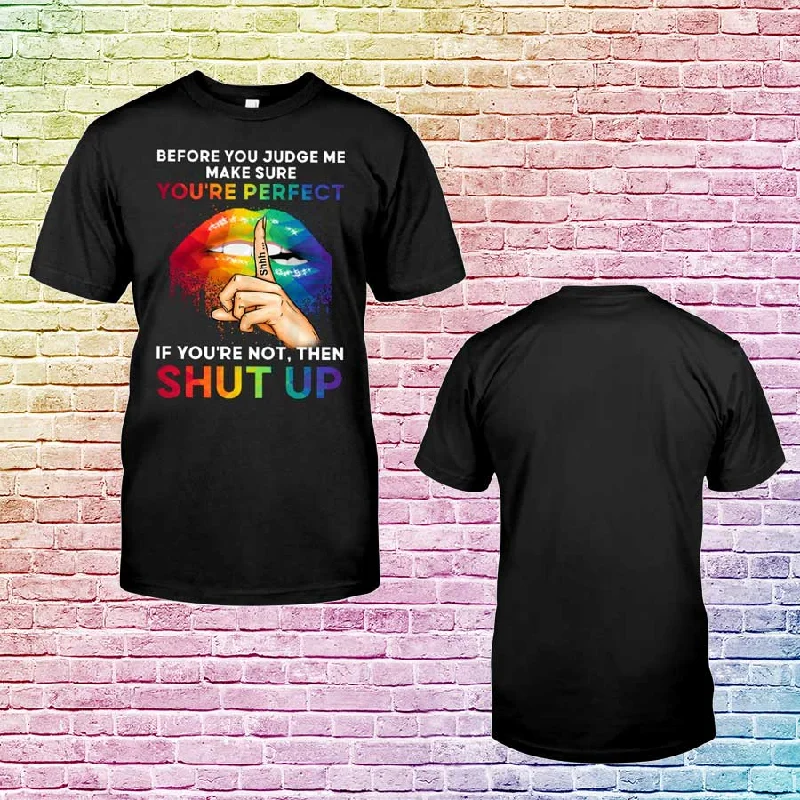 Gay Pride Apparel, If You'Re Not Perfect Then Shut Up, Lgbtq Ally Shirt, Lgbtq T Shirts Designs Gay Pride Apparel, If You'Re Not Perfect Then Shut Up, Lgbtq Ally Shirt, Lgbtq T Shirts Designs
