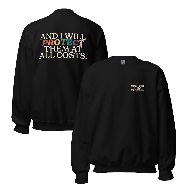 Affordable sweatshirts for LGBTQ+ pride month--Someone I Love is Queer & I Will Protect Them At All Costs Unisex Sweatshirt Affordable sweatshirts for LGBTQ+ pride month--Someone I Love is Queer & I Will Protect Them At All Costs Unisex Sweatshirt