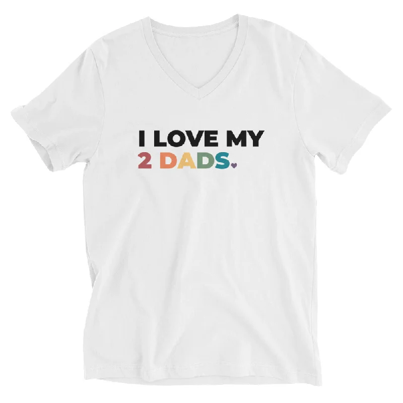 Best graphic tees for LGBTQ+ visibility and support--I Love My 2 Dads Unisex V-Neck