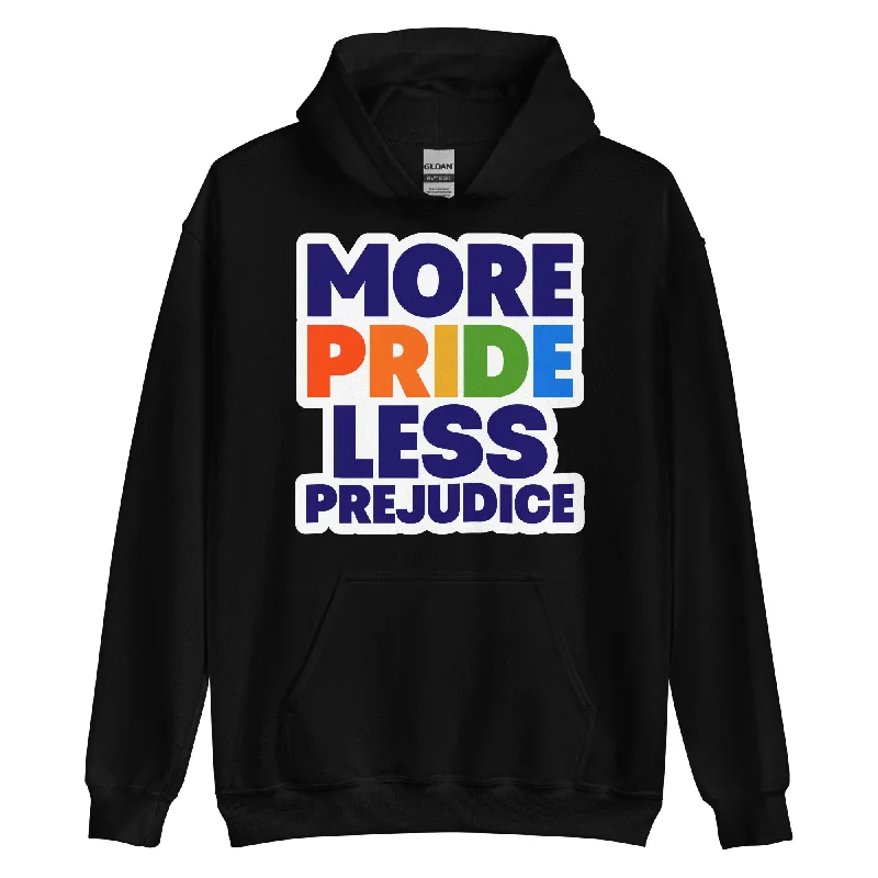 Pride hoodies for teens and young adults--MORE PRIDE LESS PREJUDICE Unisex Sweat Shirt Pride hoodies for teens and young adults--MORE PRIDE LESS PREJUDICE Unisex Sweat Shirt