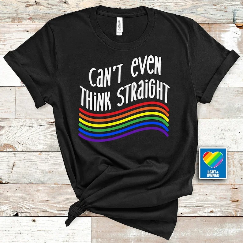 Lightweight graphic tees for pride parades and marches--Funny Pride Shirt For LGBT, Can't Even Think Straight T Shirt, Gay Pride LGBTQ Shirt, LGBT Shirt Lightweight graphic tees for pride parades and marches--Funny Pride Shirt For LGBT, Can't Even Think Straight T Shirt, Gay Pride LGBTQ Shirt, LGBT Shirt