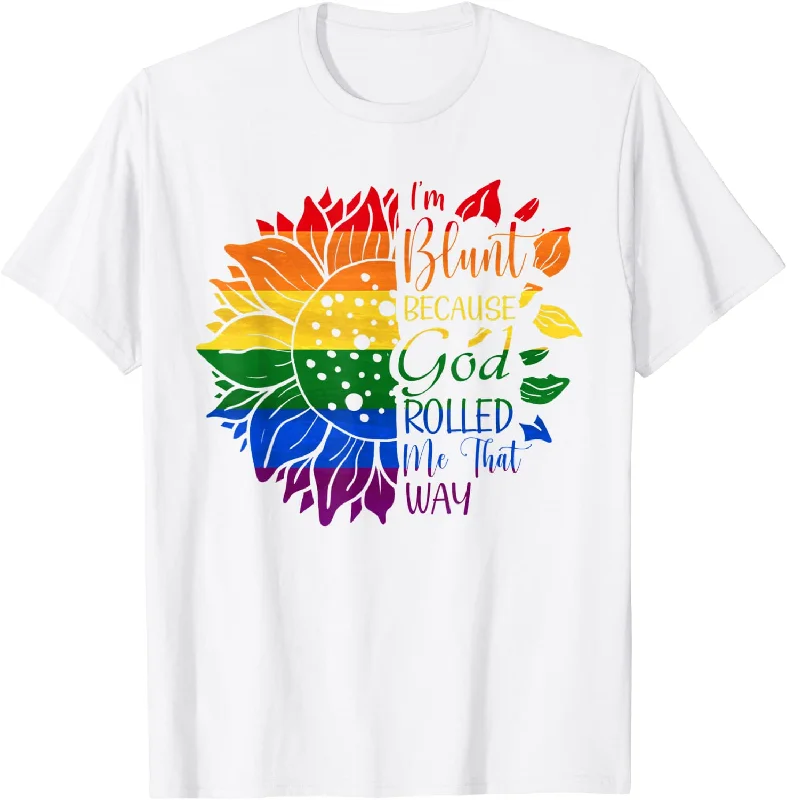 Rainbow Sunflower Bisexual Shirt, I'm Blunt God Rolled Me Gay Pride Queer T Shirt