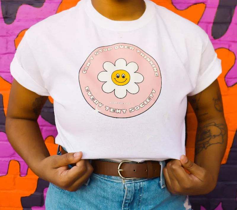 Affordable graphic tees for college pride clubs--I Can't Stop Overthinking Every Text Club T-Shirt Affordable graphic tees for college pride clubs--I Can't Stop Overthinking Every Text Club T-Shirt