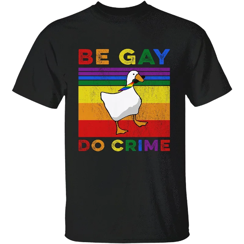 Affordable graphic tees for college pride clubs--Be Gay Do Crime, LGBT Graphic Shirt, Gift For LGBT Community Affordable graphic tees for college pride clubs--Be Gay Do Crime, LGBT Graphic Shirt, Gift For LGBT Community