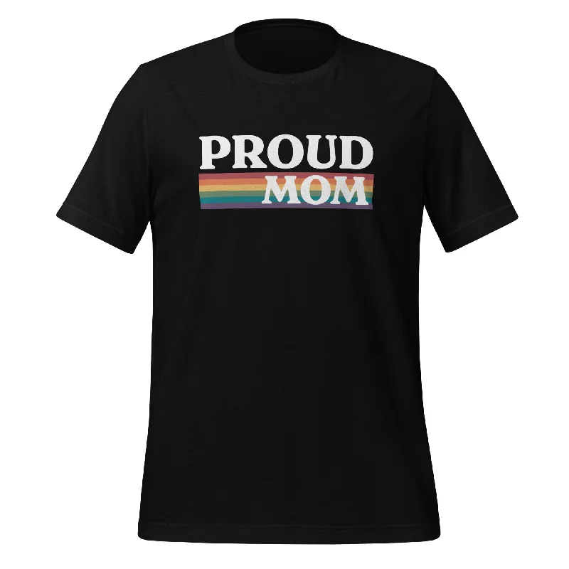 Affordable graphic tees for queer community fundraisers--Proud Mom Unisex T-Shirt