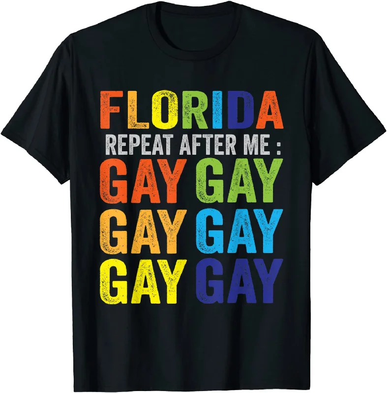 Gay Florida T Shirt, Florida Gay Say Gay Say Trans Stay Proud LGBTQ Gay Rights T-Shirt