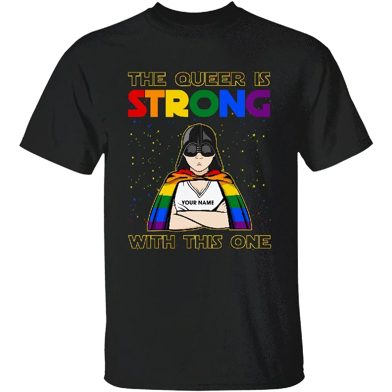 Best graphic pride t-shirts for college students--Personalized T Shirt For Queer, Pride Month Custom Shirt, The Queer Is Strong, LGBT Custom Shirt Best graphic pride t-shirts for college students--Personalized T Shirt For Queer, Pride Month Custom Shirt, The Queer Is Strong, LGBT Custom Shirt
