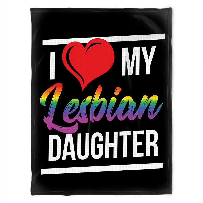 Lgbt Blanket I Love My Lesbian Daughter, Soft Blanket, Fleece Banket For Les Daughter Lgbt Blanket I Love My Lesbian Daughter, Soft Blanket, Fleece Banket For Les Daughter