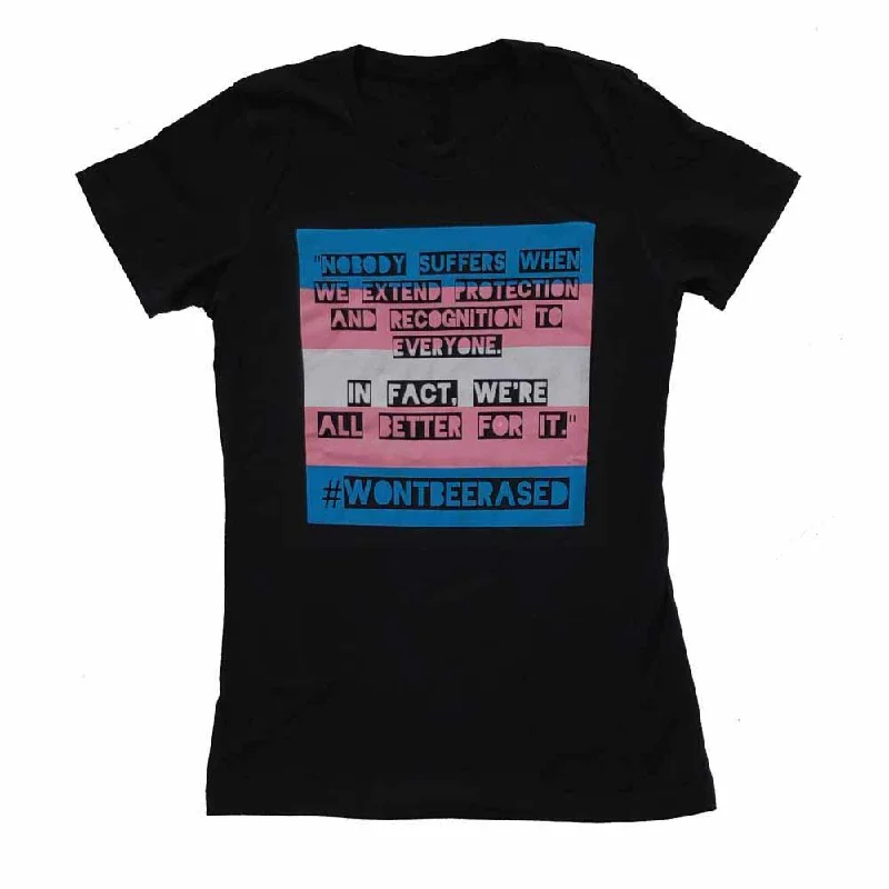 #WONTBEERASED Femme Fit T-Shirt - Advocates 4 Trans Equality