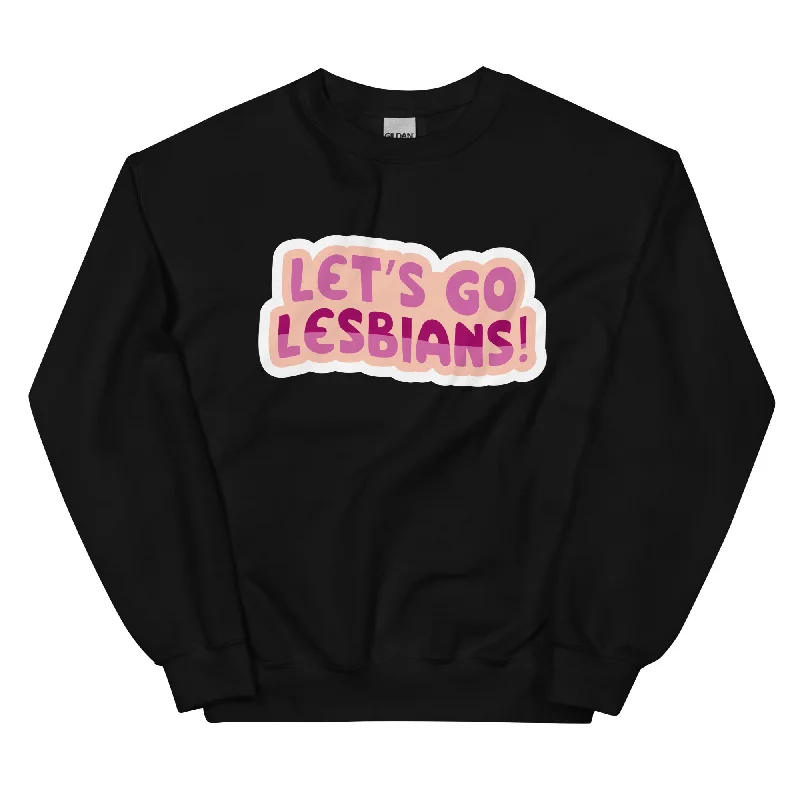 Best hoodies for pride allyship and support--Lets go Lesbians Unisex Sweat Shirt