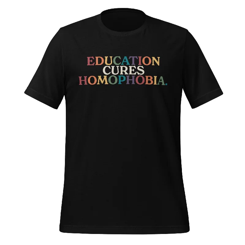 Graphic pride t-shirts with embroidered rainbow hearts--Education Cures Homophobia Unisex T-Shirt Graphic pride t-shirts with embroidered rainbow hearts--Education Cures Homophobia Unisex T-Shirt