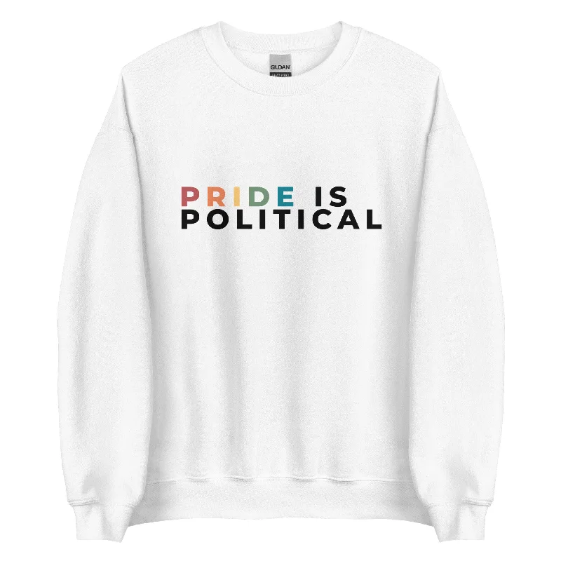 Comfortable hoodies for pride marches and rallies--Pride Is Political Unisex Sweatshirt Comfortable hoodies for pride marches and rallies--Pride Is Political Unisex Sweatshirt