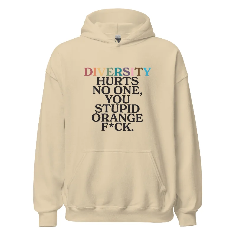 Hoodies with bold queer pride graphic designs--Diversity Hurts No One You Stupid Orange F*ck Unisex Hoodie Hoodies with bold queer pride graphic designs--Diversity Hurts No One You Stupid Orange F*ck Unisex Hoodie