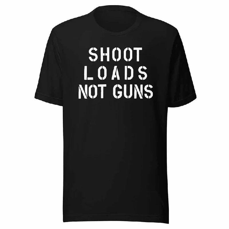 Shoot Loads Not Guns T-Shirt - Gays Against Guns