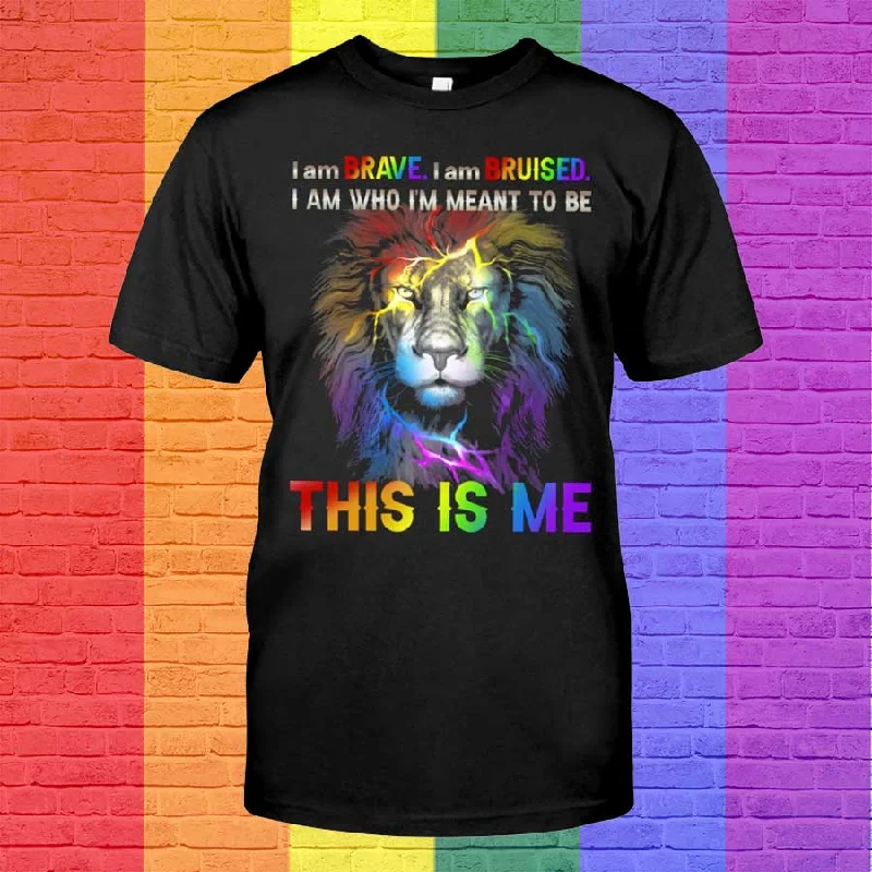 Lgbt Pride T Shirts, I Am Brave I Am Bruised, I Am Who I'M Meant To Be This Is Me, Pride Shirts Lgbt Pride T Shirts, I Am Brave I Am Bruised, I Am Who I'M Meant To Be This Is Me, Pride Shirts