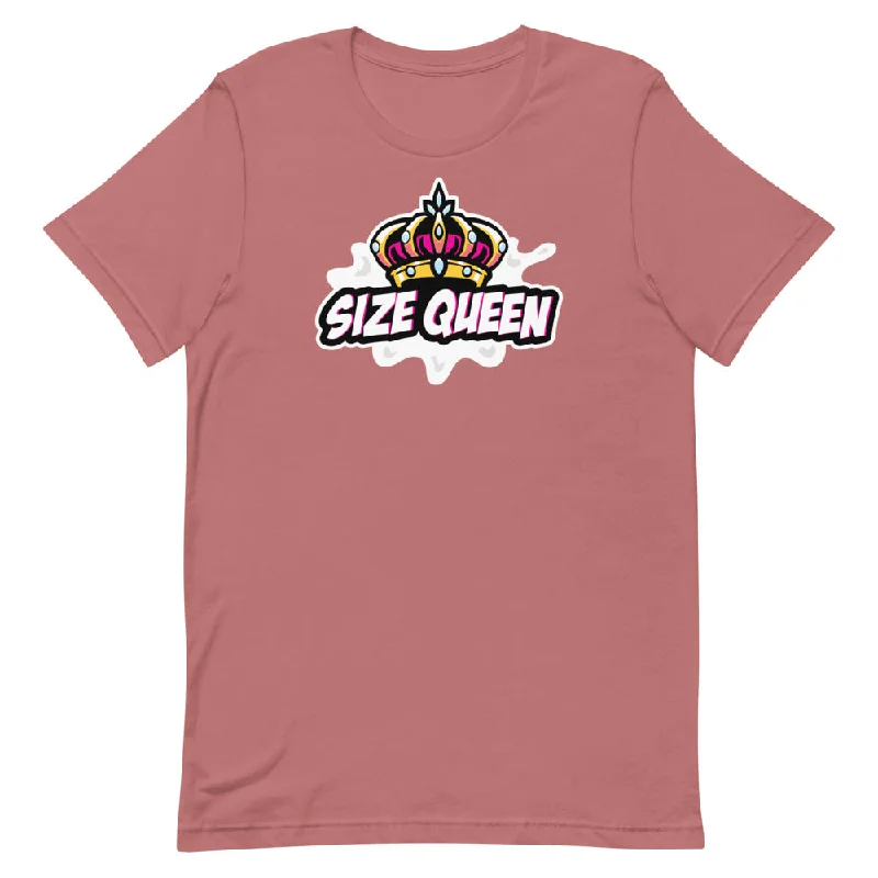 Size Queen - T-Shirt
