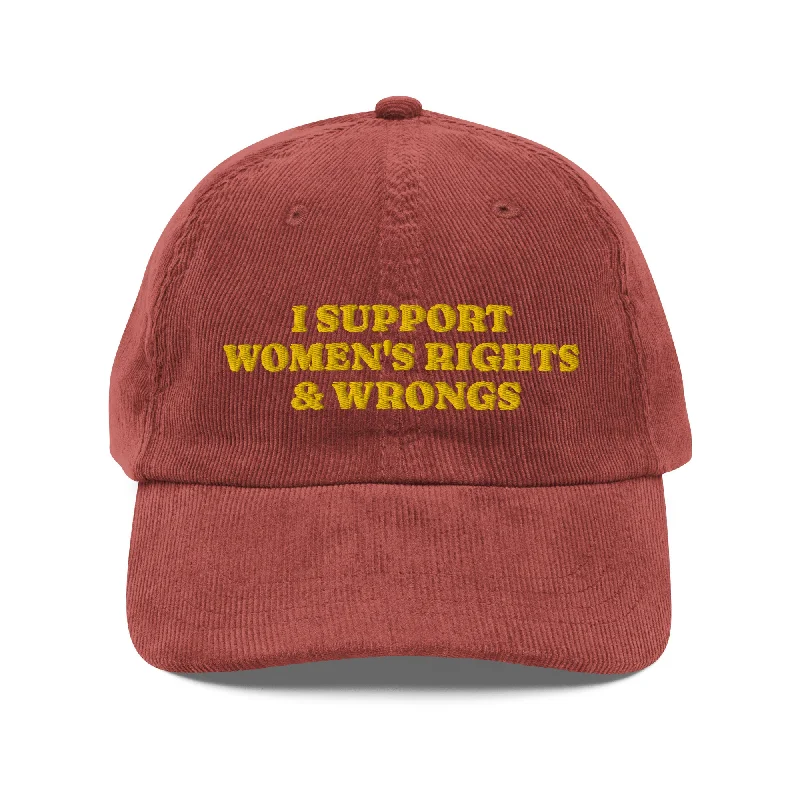 I Support Women's Rights & Wrongs Corduroy cap