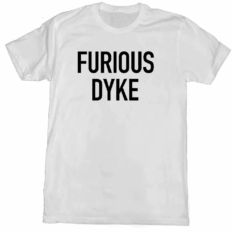FURIOUS DYKE T-Shirt