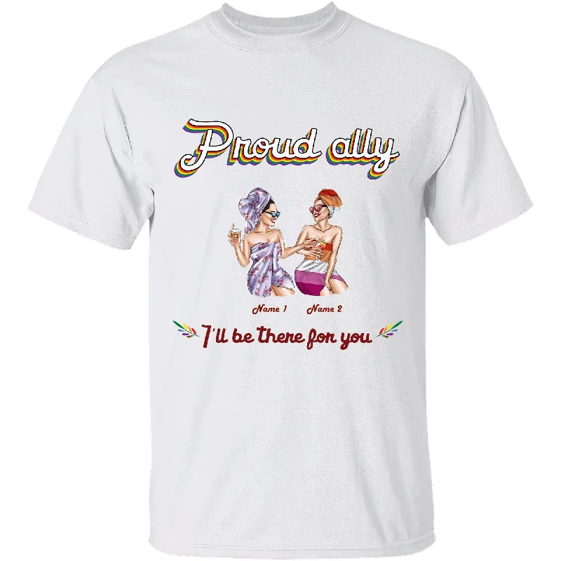 Ally Shirt, Proud Ally T Shirt, I Will Be There For You LGBT Shirt