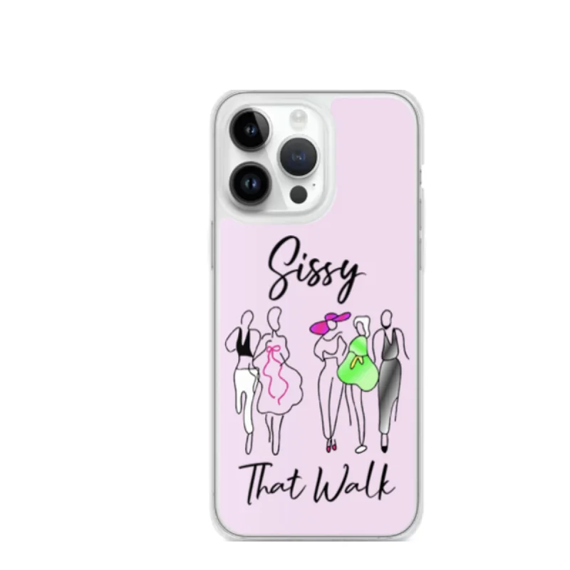 Sissy That Walk Apple iPhone Cell Phone Case