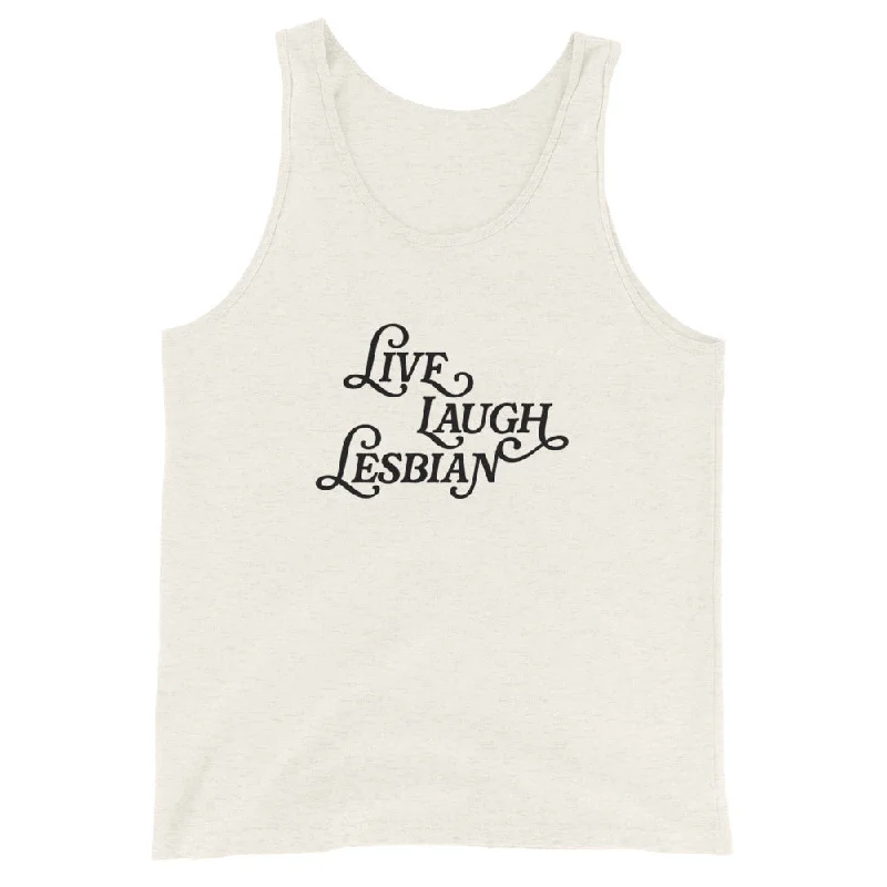 Live Laugh Lesbian Unisex Tank Top
