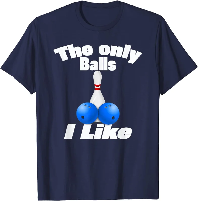 Gay Pride Shirt, The only balls I like Gay Lesbian matching team bowling T-Shirt