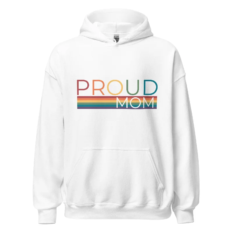 Hoodies with colorful equality and love prints--Proud Mom Unisex Hoodie