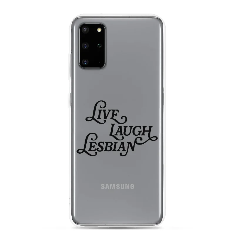 Live Laugh Lesbian Samsung Case