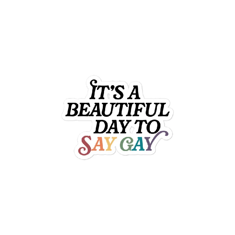 It's A Beautiful Day To Say Gay Stickers