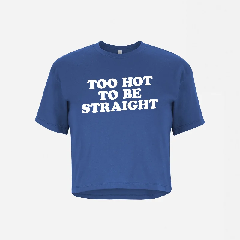 Comfortable graphic tees with tagless labels--Too Hot To Be Straight - Crop Top Tee Shirt Comfortable graphic tees with tagless labels--Too Hot To Be Straight - Crop Top Tee Shirt