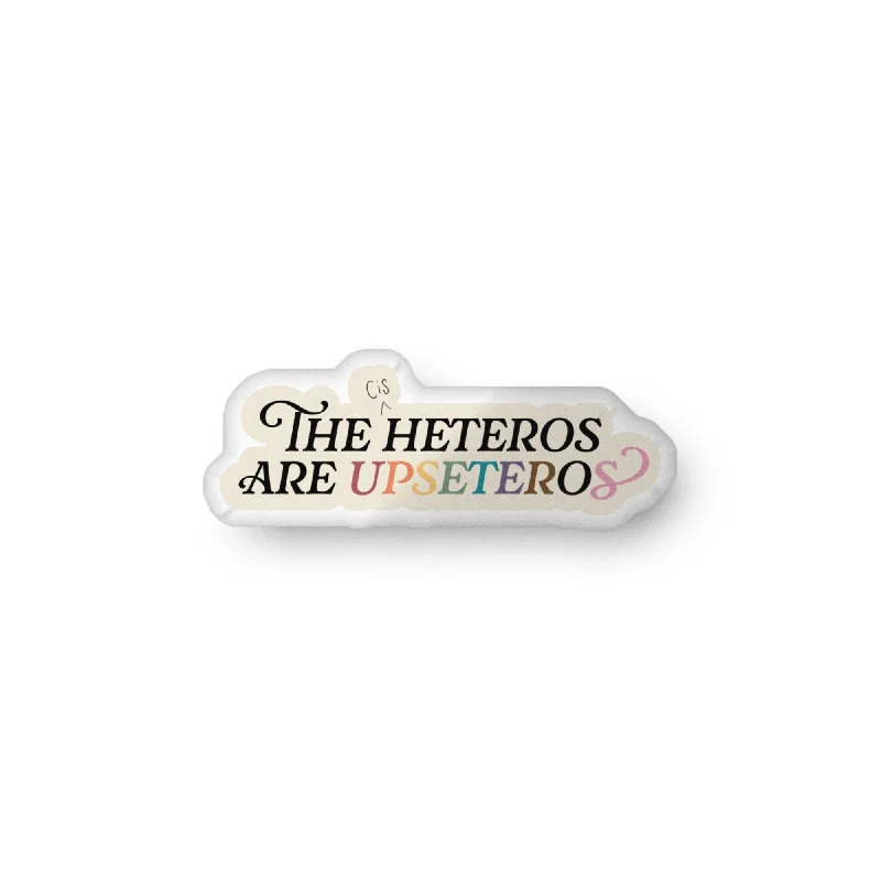 The (Cis) Heteros Are Upseteros Pillows
