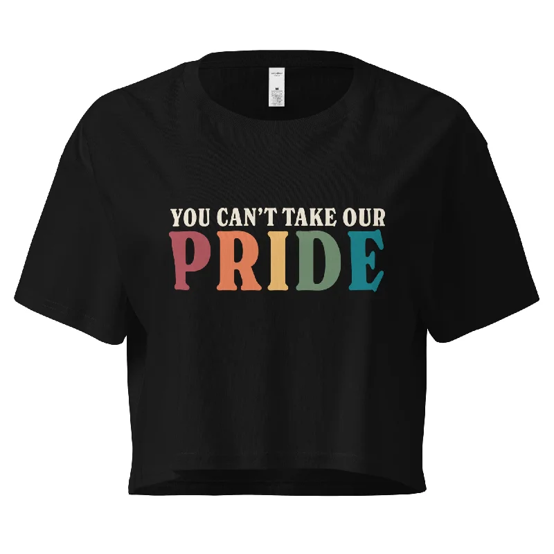 You Can’t Take Our Pride Unisex Crop Top