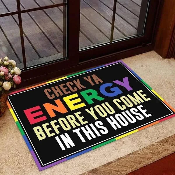 Lgbt Pride Doormat, Check Ya Energy Before You Come In This House, Lgbt Home Decorative Welcome Doormat Lgbt Pride Doormat, Check Ya Energy Before You Come In This House, Lgbt Home Decorative Welcome Doormat