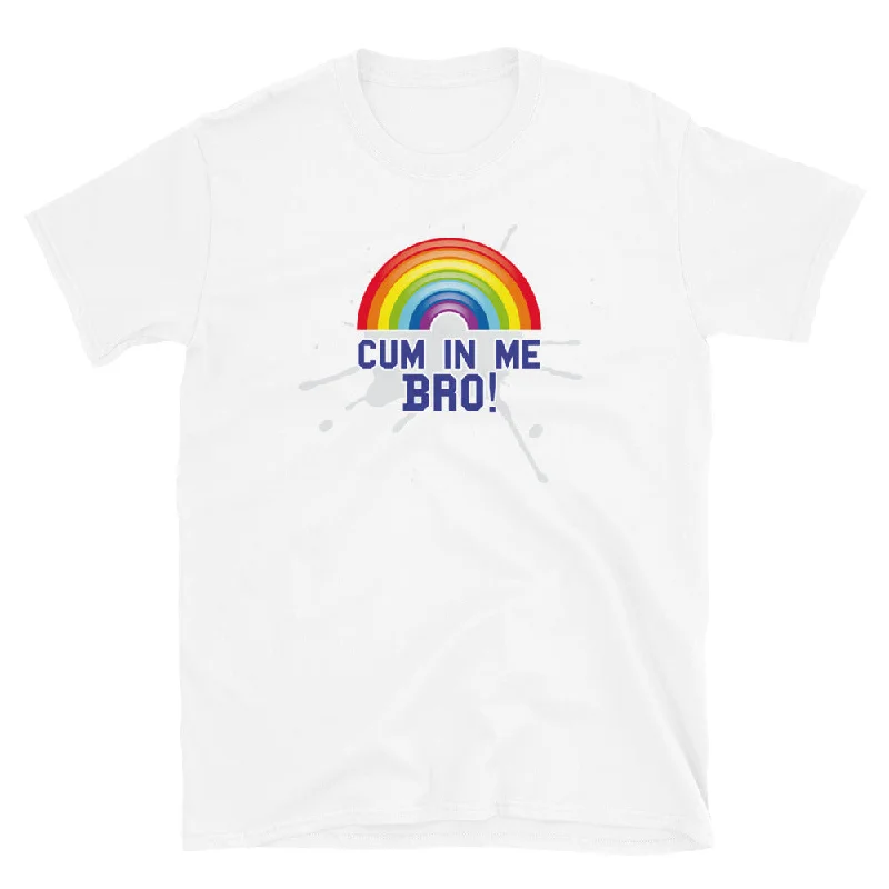 Graphic pride t-shirts with vintage rainbow typography--Cum In Me Bro! (Pride) - T-Shirt Graphic pride t-shirts with vintage rainbow typography--Cum In Me Bro! (Pride) - T-Shirt