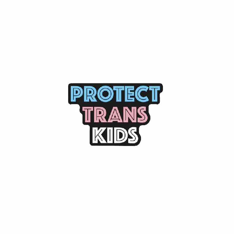 Protect Trans Kids Sticker supports Advocates 4 Trans Equality