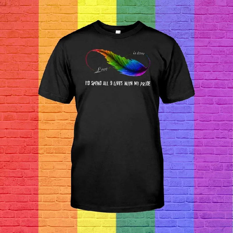 Love Is Love Lgbt, I'd Spend All 9 Lives With My Pride, Pride T Shirts