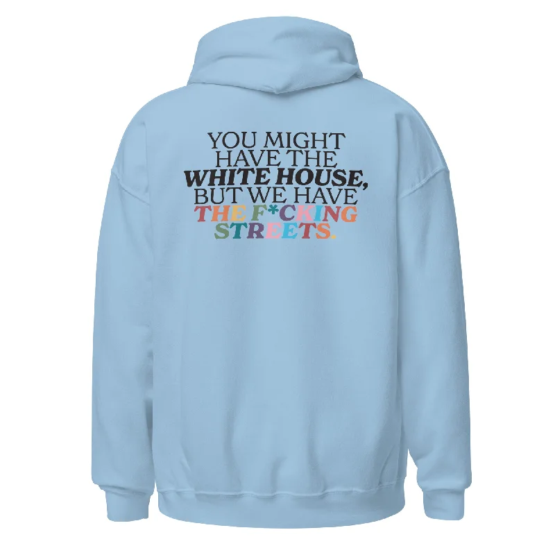 Gender-inclusive sweatshirts for pride supporters--You Might Have the White House, But We Have the F*cking Streets / Queer As In Fuck You Unisex Hoodie Gender-inclusive sweatshirts for pride supporters--You Might Have the White House, But We Have the F*cking Streets / Queer As In Fuck You Unisex Hoodie